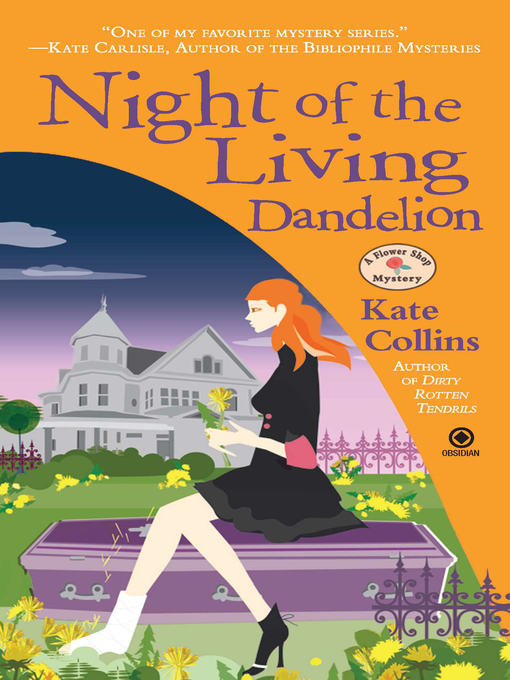 Title details for Night of the Living Dandelion by Kate Collins - Available